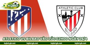 Nhận Định Bóng Đá Atletico Vs Bilbao Vào Lúc 02h00 Ngày 26/4