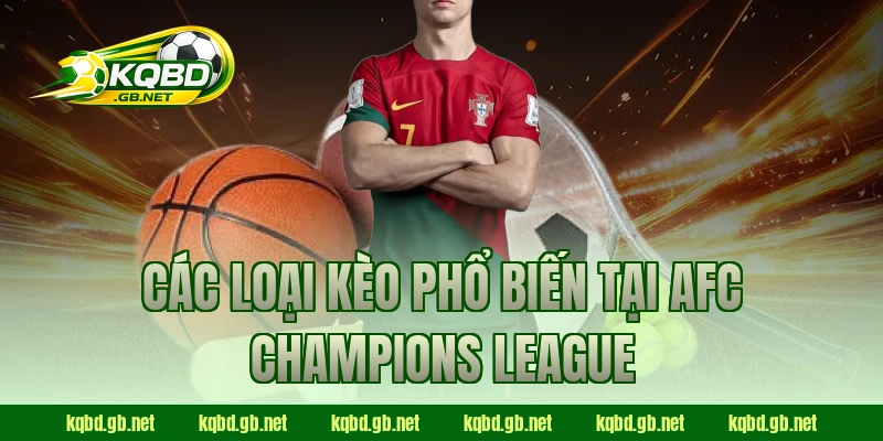 Các loại kèo phổ biến tại AFC Champions League