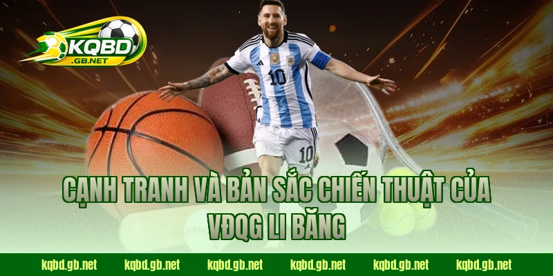 Cạnh tranh và bản sắc chiến thuật của VĐQG Li Băng