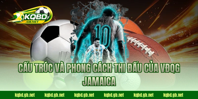 Cấu trúc và phong cách thi đấu của VĐQG Jamaica 