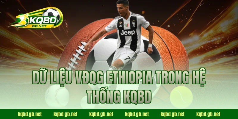 Dữ liệu VĐQG Ethiopia trong hệ thống KQBD
