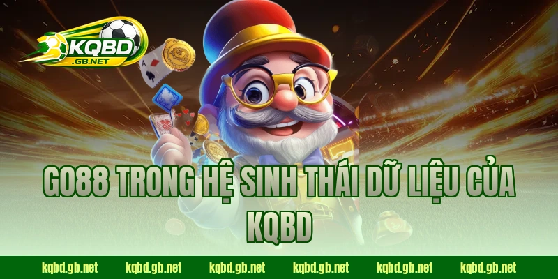 GO88 trong hệ sinh thái dữ liệu của KQBD