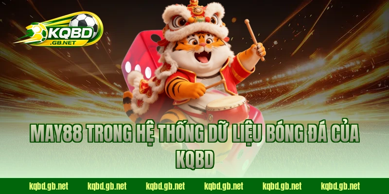 May88 trong hệ thống dữ liệu bóng đá của KQBD