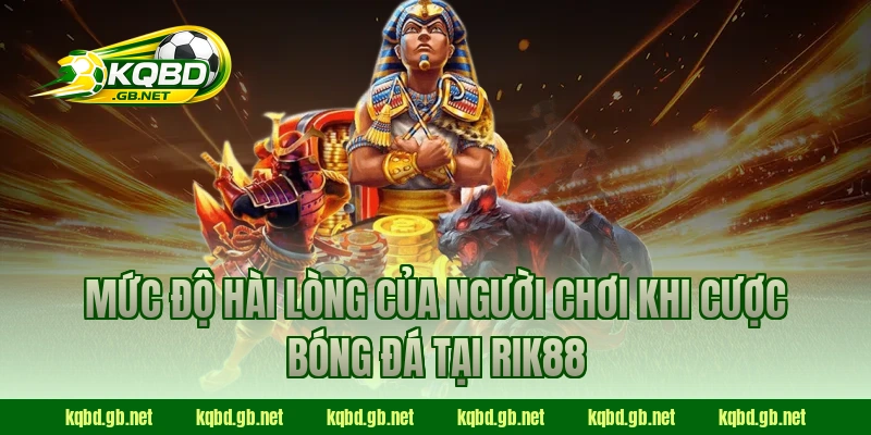 Mức độ hài lòng của người chơi khi cược bóng đá tại RIK88