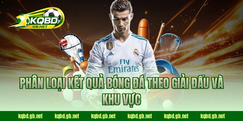 Phân loại kết quả bóng đá theo giải đấu và khu vực