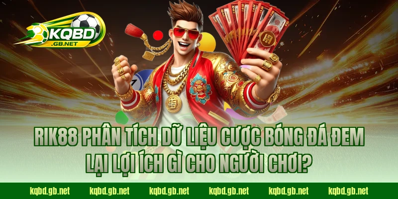 RIK88 phân tích dữ liệu cược bóng đá đem lại lợi ích gì cho người chơi?