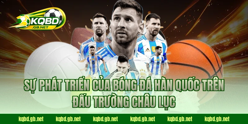 Sự phát triển của bóng đá Hàn Quốc trên đấu trường châu lục