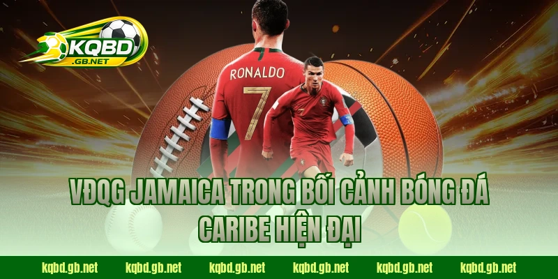 VĐQG Jamaica trong bối cảnh bóng đá Caribe hiện đại