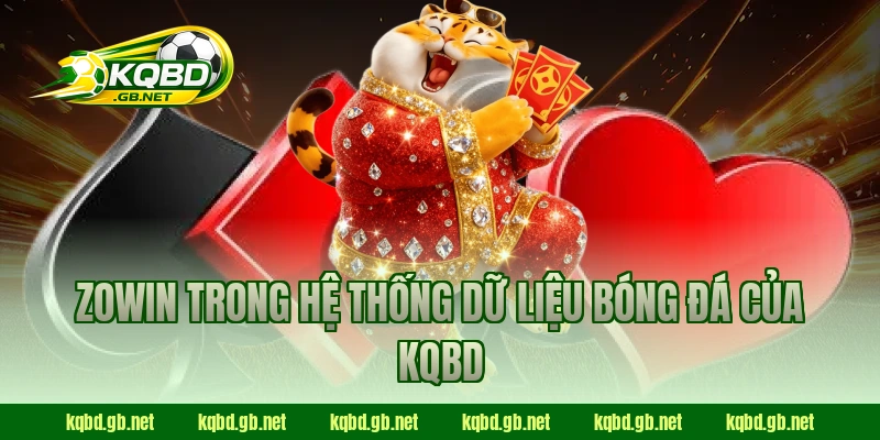 ZOWIN trong hệ thống dữ liệu bóng đá của KQBD
